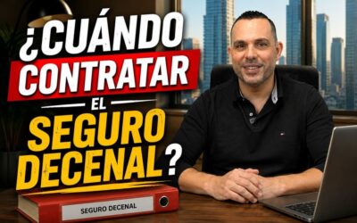 ¿Cuándo debo contratar el Seguro Decenal?