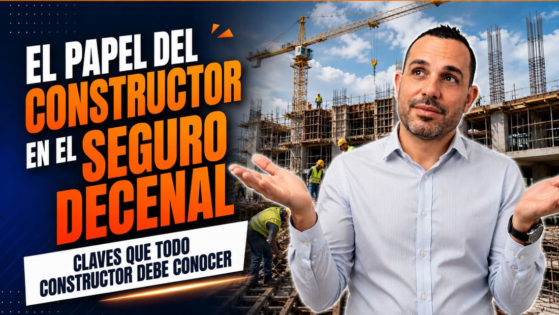 El papel del constructor en el seguro decenal