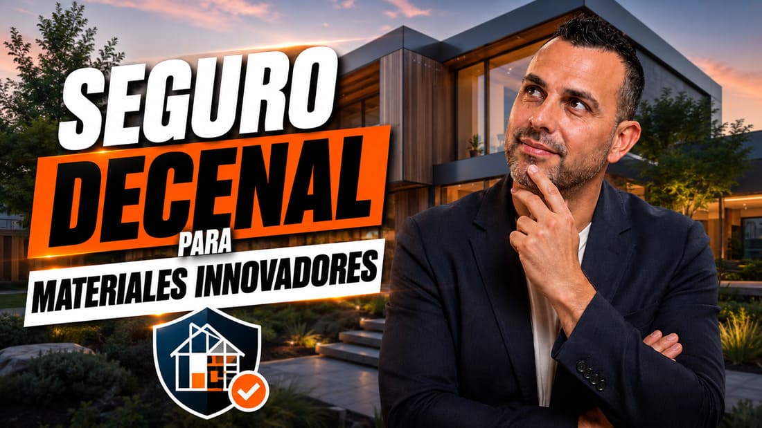 Seguro Decenal para proyectos con Materiales Innovadores