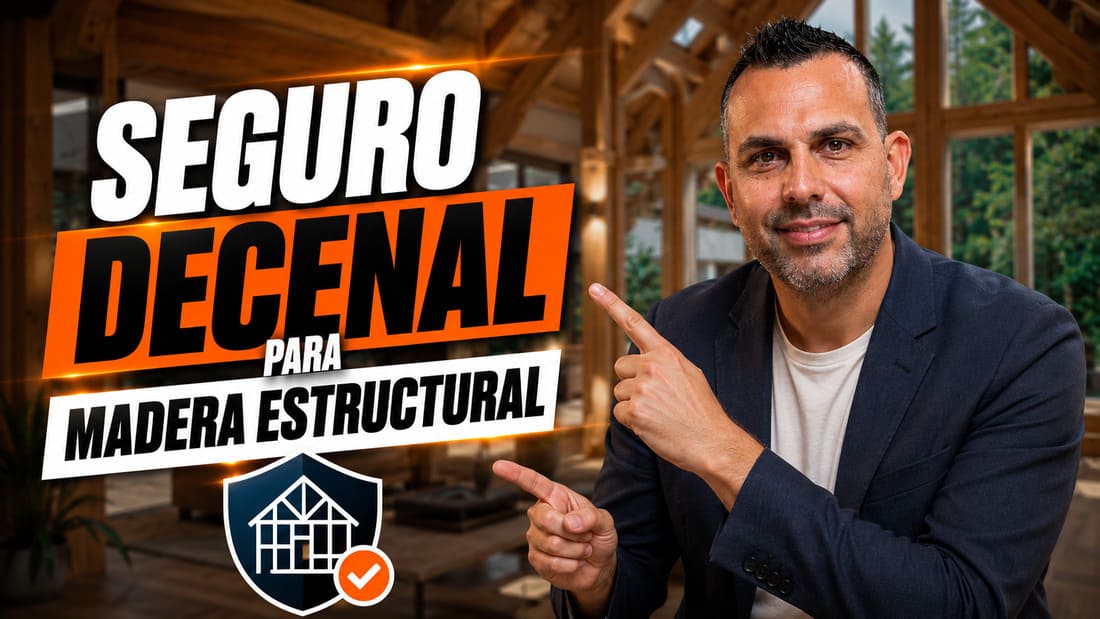 Seguro Decenal para Proyectos con Estructura de Madera