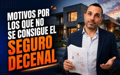 Motivos por los que no se consigue el Seguro Decenal