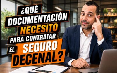 ¿Que documentación necesito para contratar el Seguro Decenal?